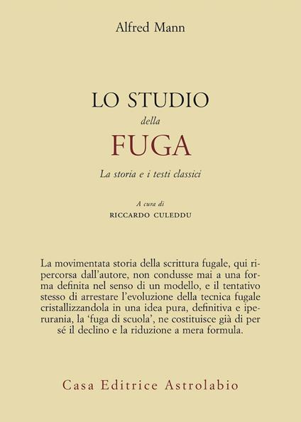 Lo studio della fuga. La storia e i testi classici - Alfred Mann - copertina