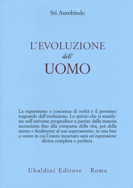 L' evoluzione dell'uomo - Aurobindo (sri) - 2