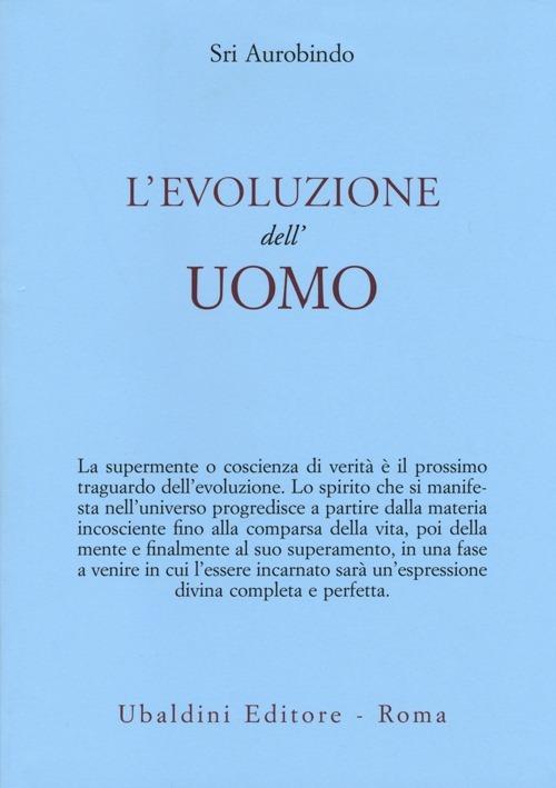 L' evoluzione dell'uomo - Aurobindo (sri) - 2