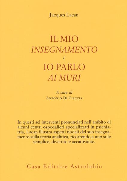 Il mio insegnamento e Io parlo ai muri - Jacques Lacan - copertina