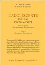 L' adolescente e il suo psicoanalista. I nuovi apporti della psicoanalisi dell'adolescenza