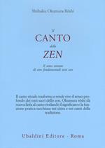 Il canto dello zen. Il senso vivente di otto fondamentali testi zen