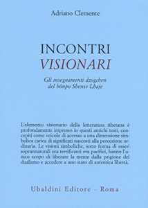 Image of Incontri visionari. Gli insegnamenti dzogchen del bönpo Shense Lhaje