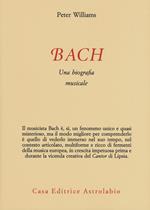 Bach. Una biografia musicale