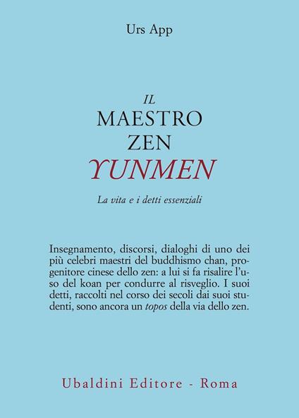 Il maestro zen Yunmen. La vita e i detti essenziali - Urs App - copertina