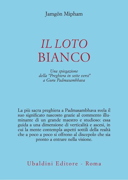 Il loto bianco. Una spiegazione della «Preghiera in sette versi» a Guru Padmasambhava - Jamgön Mipham - copertina