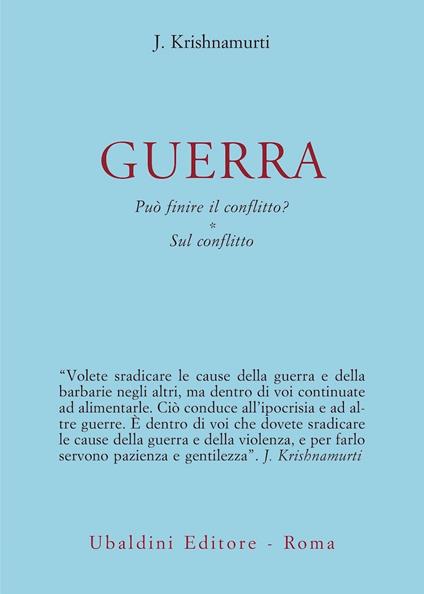 Guerra. Può finire il conflitto? Sul conflitto - Jiddu Krishnamurti - copertina