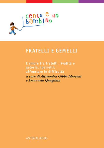 Fratelli e gemelli - Miriam Chachamu,Prophecy Coles,Alessandra Gibba Marsoni,Emanuela Quagliata - ebook