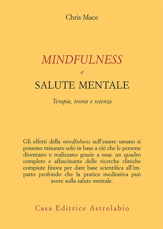 Mindfulness e salute mentale. Terapia, teoria e scienza - Chris Mace,Daniele Ballarini - ebook