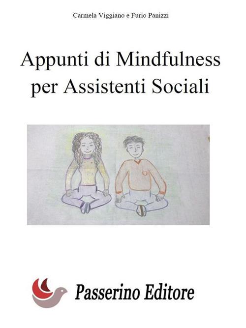 Appunti di mindfulness per assistenti sociali - Furio Panizzi,Carmela Viggiano - ebook