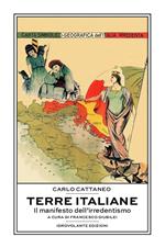 Terre italiane. Il manifesto dell'irredentismo