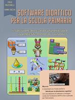 Software didattico per la scuola primaria. Con Contenuto digitale per accesso on line