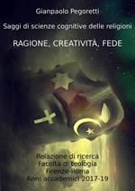 Ragione, creatività, fede. Saggi di scienze cognitive delle religioni