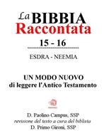 Bibbia raccontata. Vol. 15-16: Esdra-Neemia