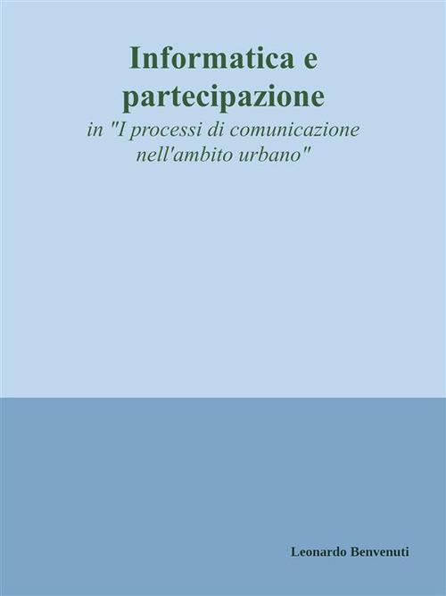 Informatica e partecipazione - Leonardo Benvenuti - ebook