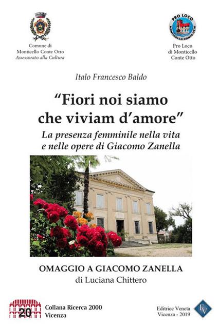 Fiori noi siamo che viviam d'amore. La presenza femminile nella vita e nelle opere di Giacomo Zanella - Italo Francesco Baldo - ebook