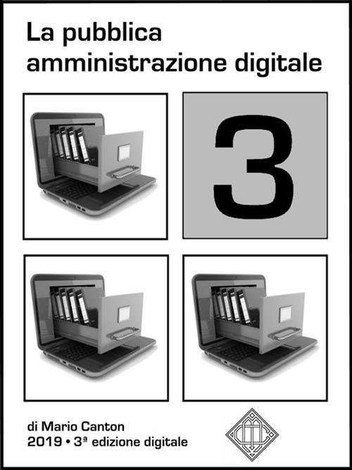 La pubblica amministrazione digitale. Appunti per gli operatori della P.A.  - Canton, Mario - Ebook - EPUB2 con Adobe DRM