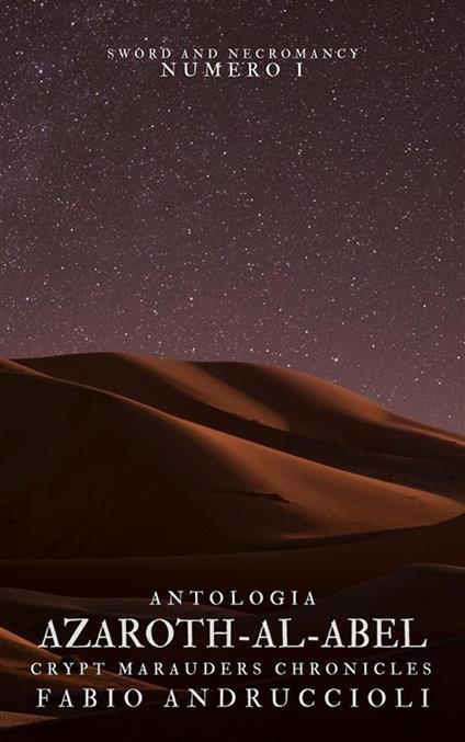 Azaroth-Al-Abel. Crypt Marauders chronicles - Fabio Andruccioli - ebook