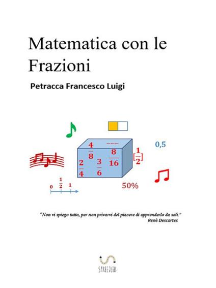 Matematica con le frazioni - Francesco Luigi Petracca - ebook