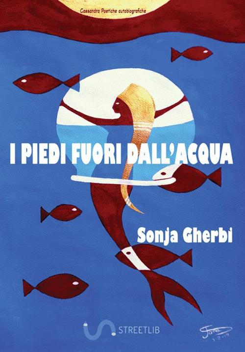 I piedi fuori dall'acqua - Sonja Gherbi - copertina