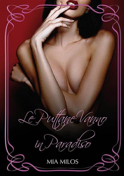 Le puttane vanno in paradiso - Mia Milos - ebook