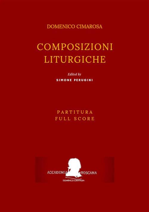 Composizioni liturgiche - Domenico Cimarosa,Simone Perugini - ebook