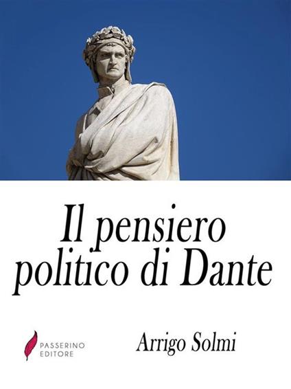 Il pensiero politico di Dante - Arrigo Solmi - ebook