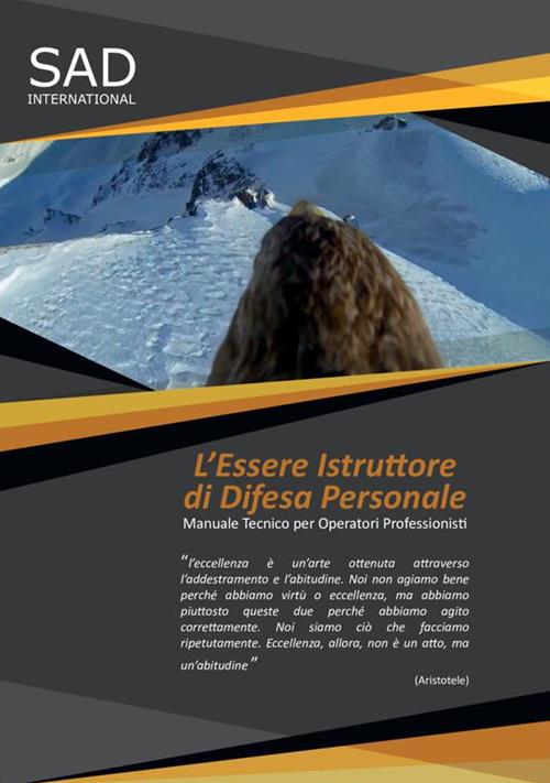 L' essere istruttore di difesa personale. Manuale tecnico per operatori professionisti - Pier Paolo Ibba,Denis Biliato - copertina