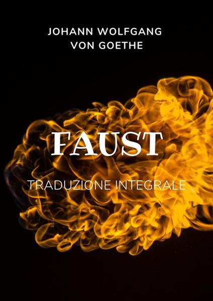 Faust. Ediz. integrale - Johann Wolfgang Goethe,Giuseppe Gazzino,Giovita Scalvini - ebook