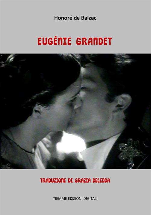Eugénie Grandet - Honoré de Balzac,Grazia Deledda - ebook