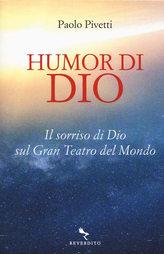 Humor di Dio. Il sorriso di Dio sul Gran Teatro del Mondo - Paolo Pivetti - copertina