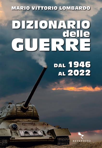 Dizionario delle guerre. Dal 1946 al 2022 - Mario Vittorio Lombardo - ebook