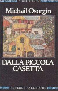 Dalla piccola casetta - Michail Osorgin - copertina