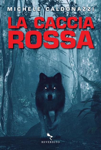 La caccia rossa - Michele Caldonazzi - ebook