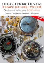 Orologi russi da collezione. Approfondimenti storici e tecnici-Russian collectible watches. Behind the scenes. Ediz. bilingue. Vol. 2