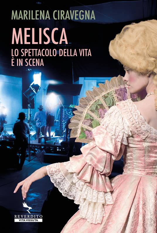 Melisca. Lo spettacolo della vita è in scena - Marilena Ciravegna - copertina