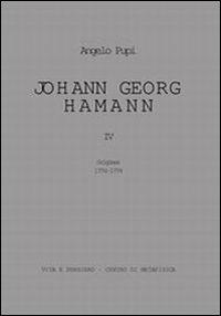 Johann Georg Hamann. Vol. 4: Origines 1774-1779. - Angelo Pupi - copertina