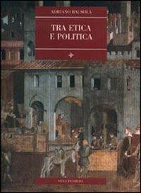 Tra etica e politica - Adriano Bausola - copertina