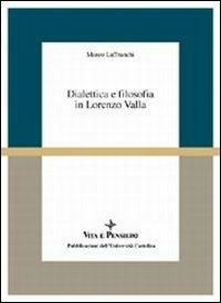 Dialettica e filosofia in Lorenzo Valla - Marco Laffranchi - copertina