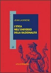 L' etica nell'universo della razionalità - Jean Ladrière - copertina