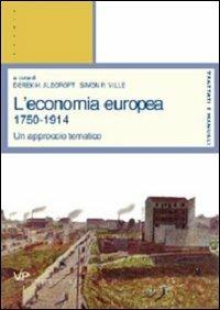 L' economia europea 1750-1914. Un approccio tematico - copertina