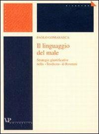 Il linguaggio del male. Strategie giustificative nella «Teodicea» di Rosmini - Paolo Gomarasca - copertina