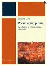 Image of Poesia come pittura. De Libero e la cultura romana (1930-1940)