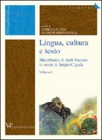Lingua, cultura e testo. Miscellanea di studi francesi in onore di Sergio Cigada - copertina
