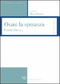 Osare la speranza. Curare fino a... - copertina