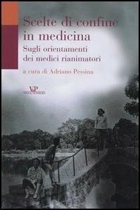 Scelte di confine in medicina. Sugli orientamenti dei medici rianimatori - copertina