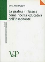 La pratica riflessiva come ricerca educativa dell'insegnante