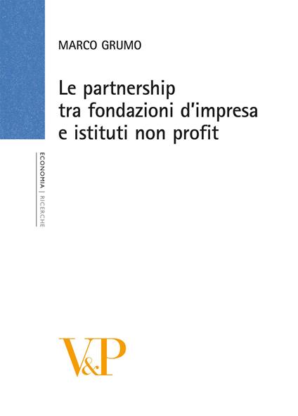 Le Partnership tra fondazioni d'impresa e istituti non profit - Marco Grumo - copertina