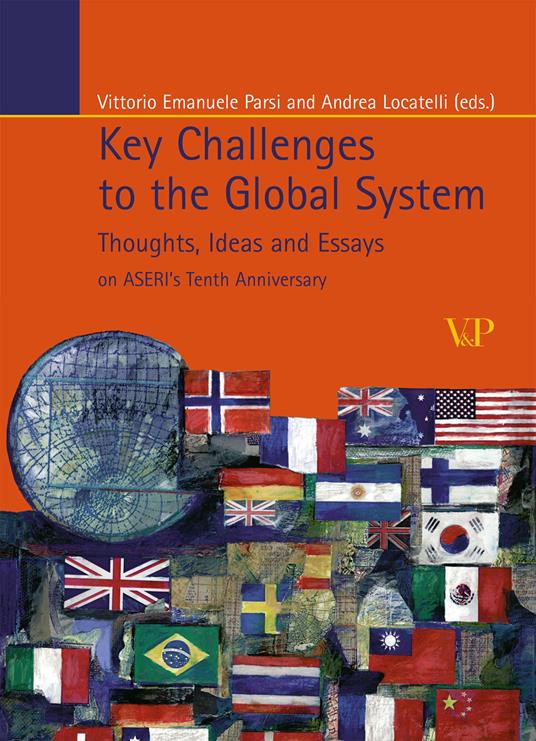 Key Challenges to the Global System. Thoughts, ideas and essays on ASERI's tenth anniversary - copertina