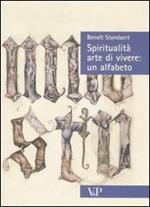 Spiritualità, arte di vivere: un alfabeto